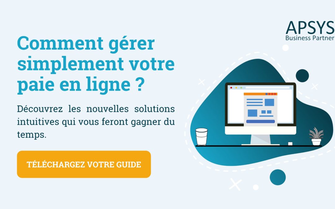 Comment gérer sereinement sa paie en ligne ?